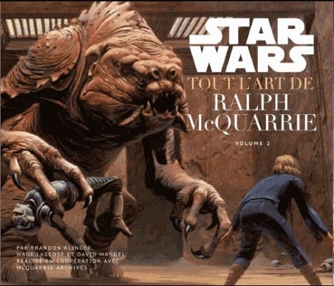 Livre Star Wars Tout l'art de Ralph McQuarrie Volume 2