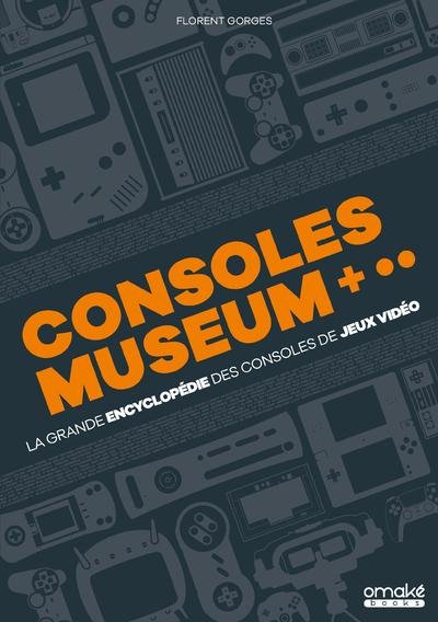 Livre LA GRANDE ENCYCLOPEDIE DES CONSOLES DE JEUX VIDEO