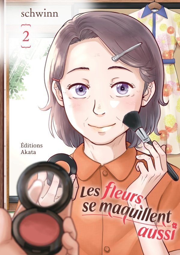 Les Fleurs se maquillent aussi - Tome 02 - Les fleurs se maquillent aussi - manga-fr