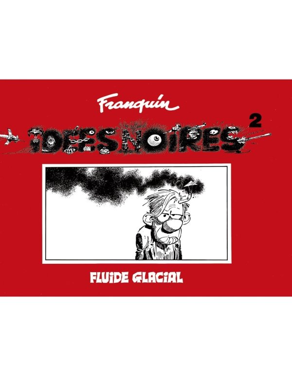 Idées noires - tome 02 - édition fac-similé 1984
