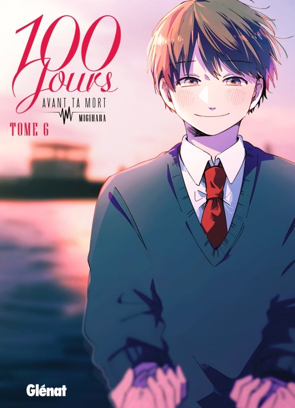 100 jours avant ta mort - Tome 06 - 100-jours-avant-ta-mort - manga-fr
