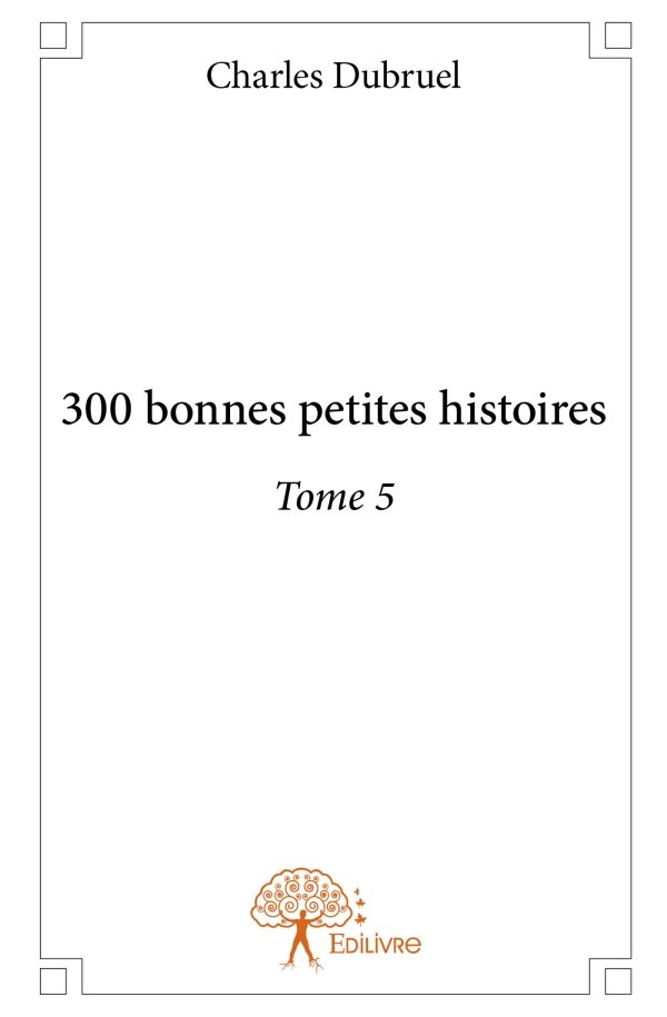300 bonnes petites histoires - Tome 5