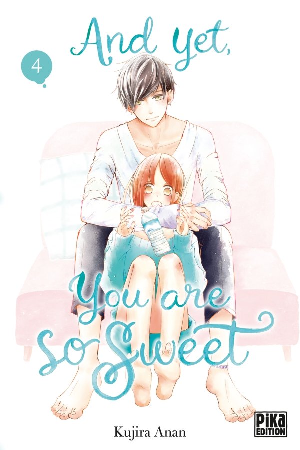 And yet, you are so sweet T04 - and-yet-you-are-so-sweet - manga-fr
