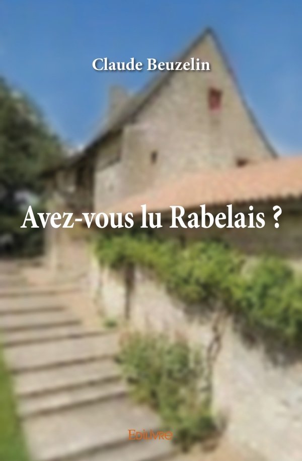 Avez-vous lu Rabelais ?