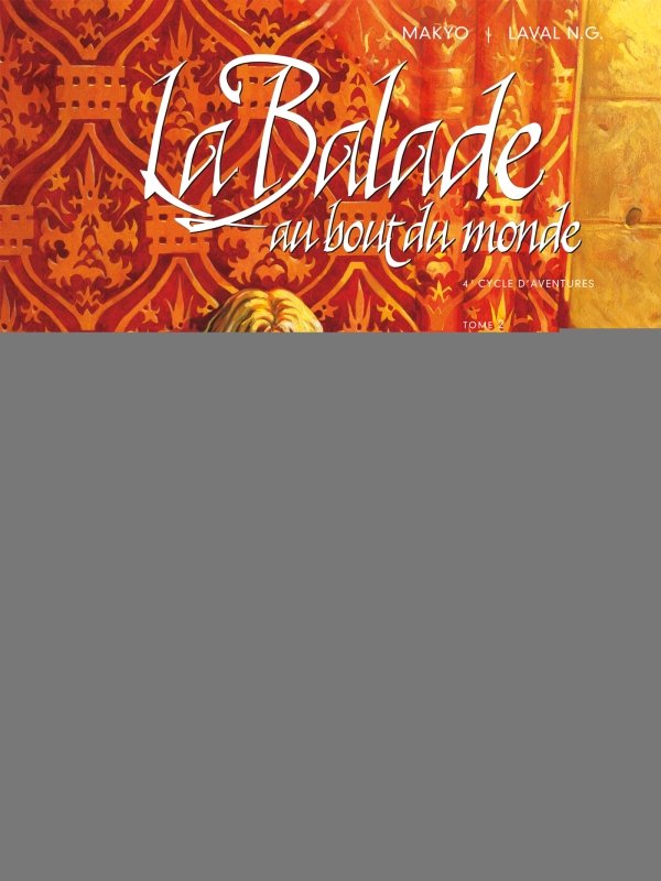 Balade au bout du monde - Cycle 4 - Tome 02