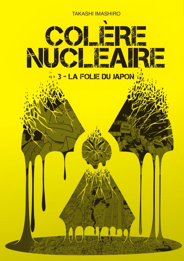 Colère nucléaire - tome 3 La folie du Japon