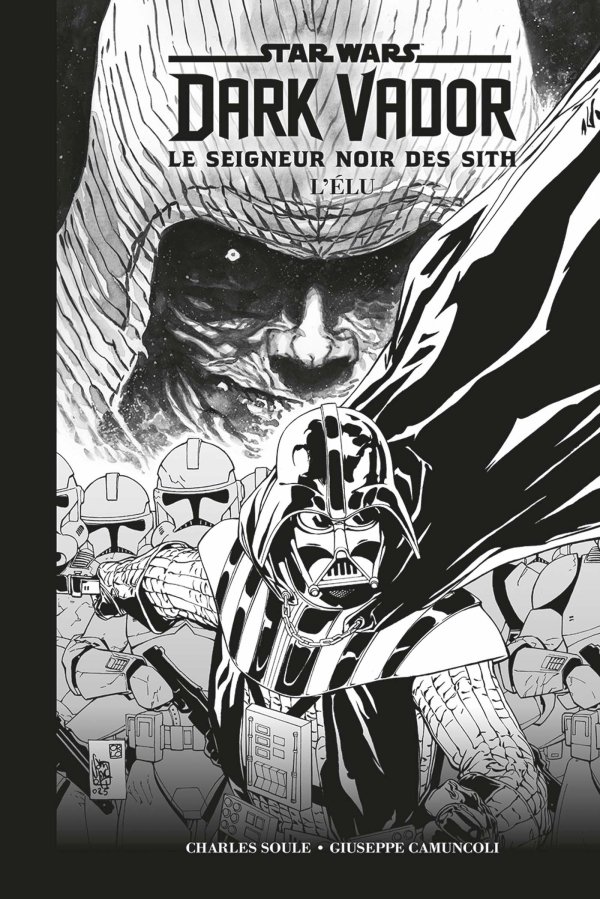 Dark Vador - Le Seigneur Noir des Sith : L'élu (Edition Noir & Blanc) - Dark Vador