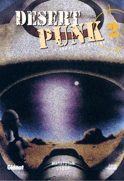Desert Punk - L'esprit du Désert - Tome 02 - desert-punk-lesprit-du-desert - manga-fr