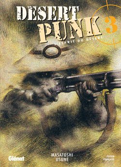 Desert Punk - L'esprit du Désert - Tome 03 - desert-punk-lesprit-du-desert - manga-fr