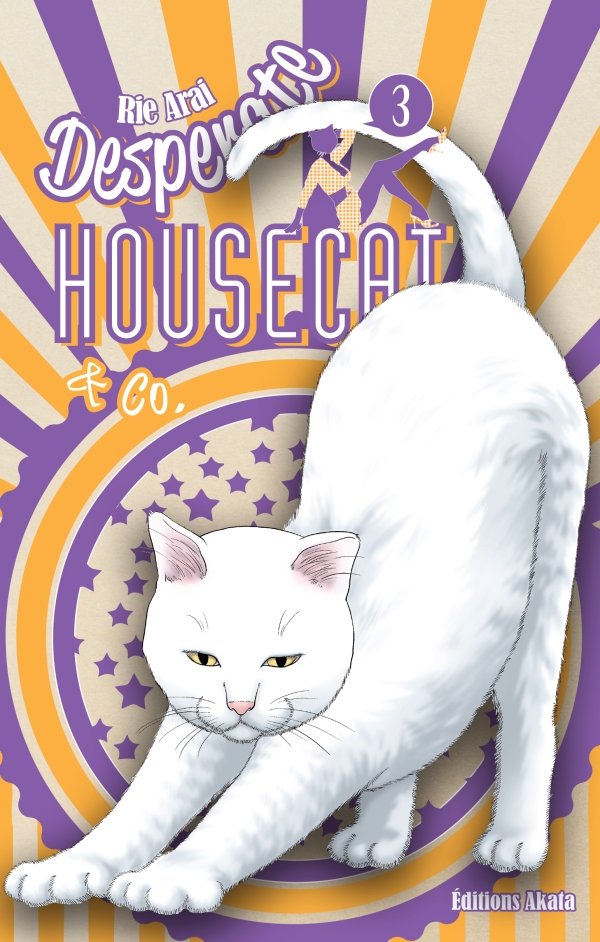 Desperate Housecat & Co. - tome 3 - desperate-housecat-co - manga-fr