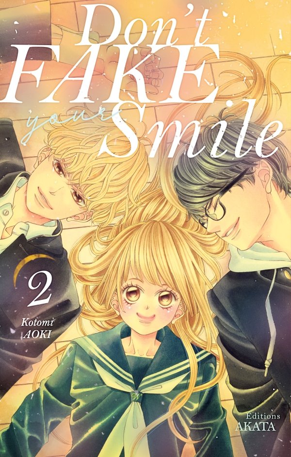 Don't fake your smile - tome 2 - dont-fake-your-smile - manga-fr