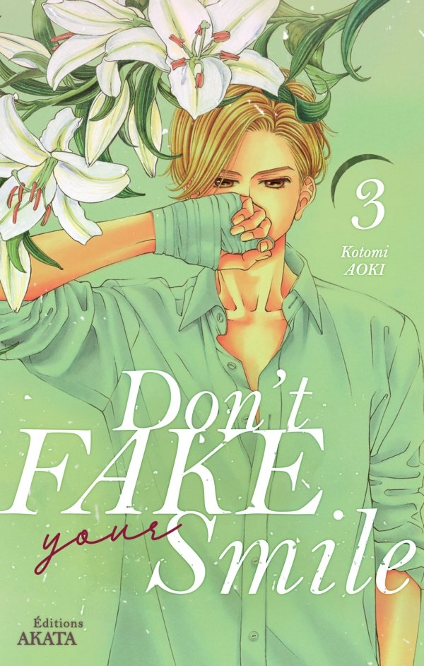 Don't fake your smile - tome 3 - dont-fake-your-smile - manga-fr