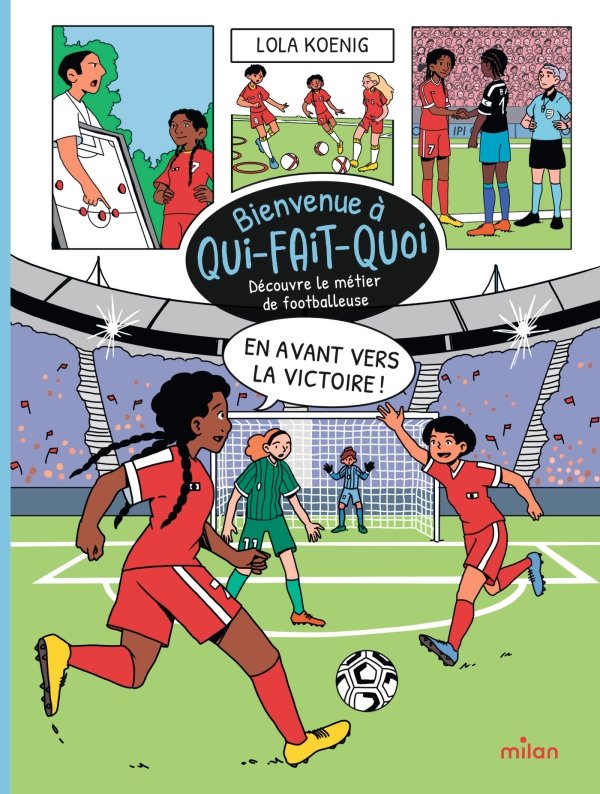 En avant vers la victoire ! - Découvre le métier de footballeuse