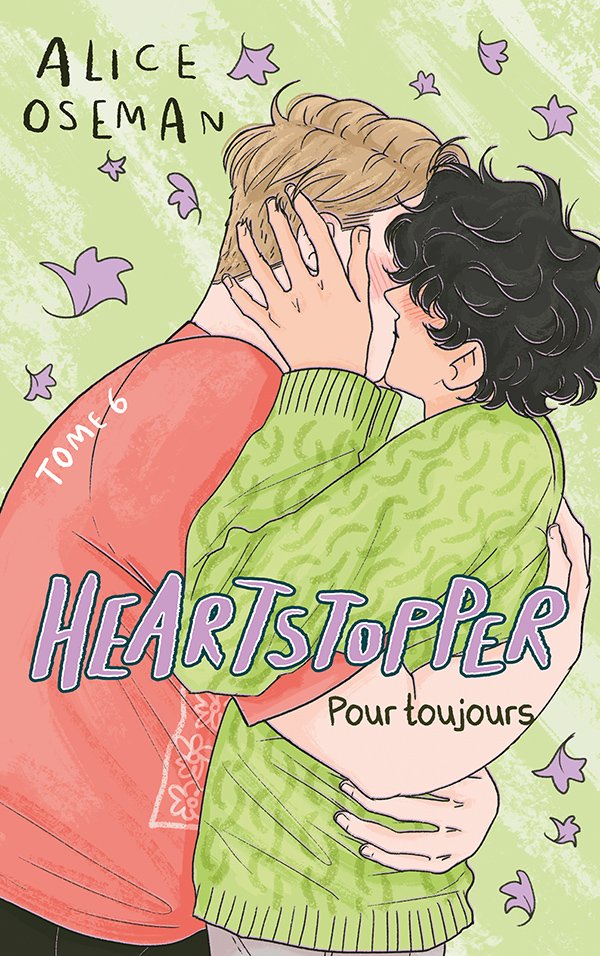 Heartstopper - Tome 6 - Pour toujours - Heartstopper