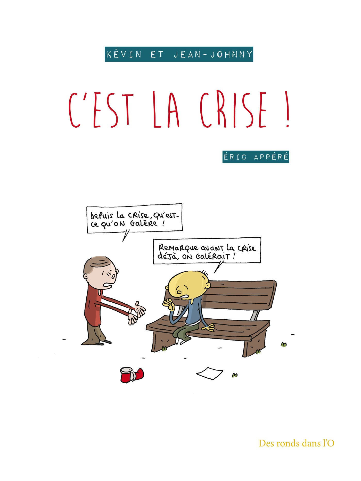 Kevin et Jean-Johnny - C'est la crise !