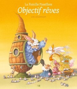 La Famille Passiflore. Objectif rêves