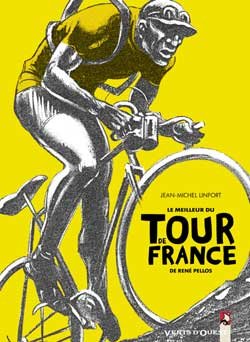 Le Meilleur du «Tour de France» de René Pellos
