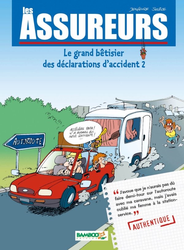 Les Assureurs : Le grand bêtisier des déclarations d'accident - tome 02