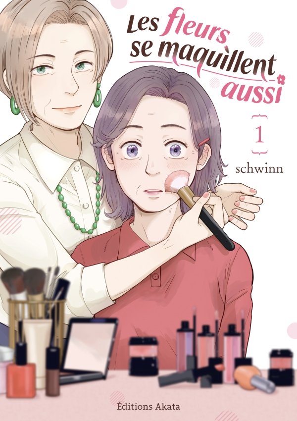 Les Fleurs se maquillent aussi - Tome 1 - Les fleurs se maquillent aussi - manga-fr