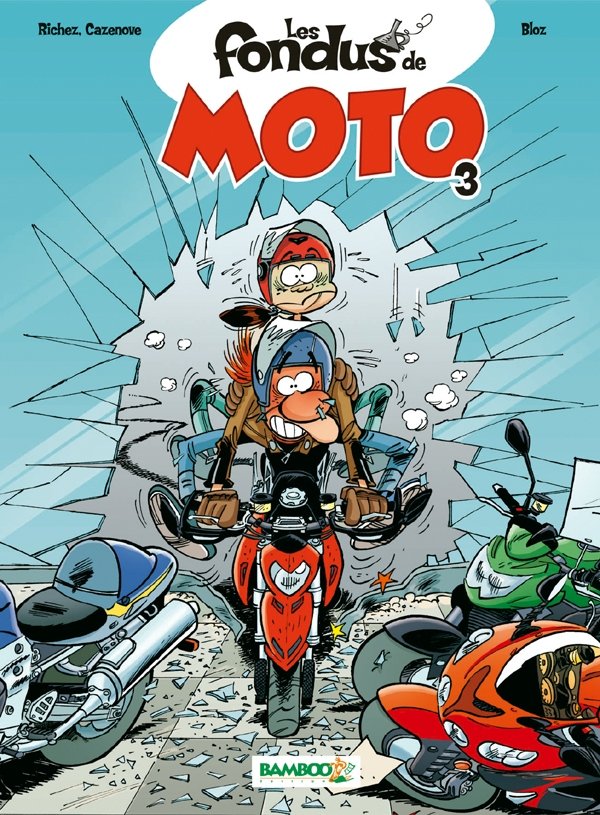 Les Fondus de moto - tome 03