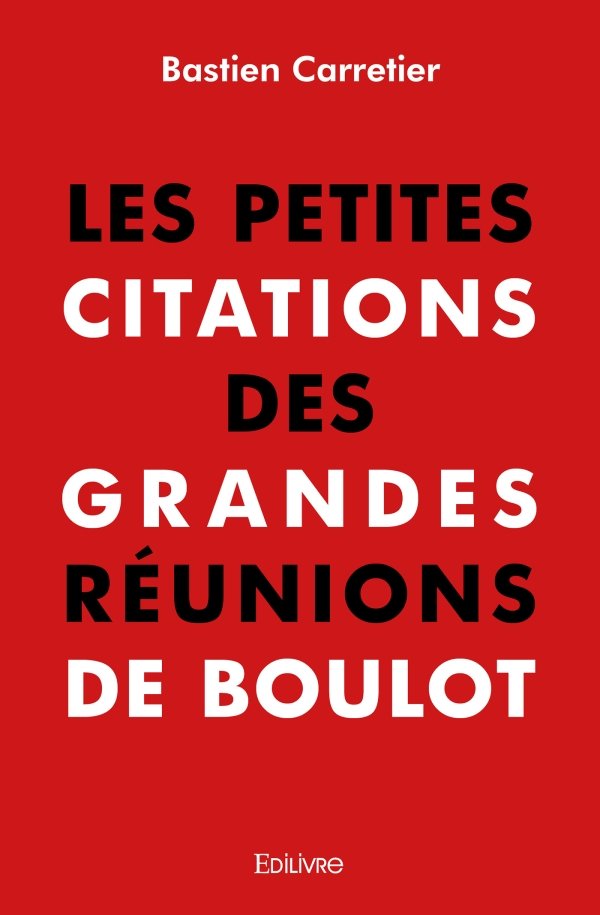 Les Petites Citations des grandes réunions de boulot