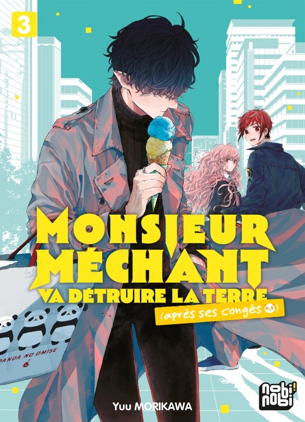 Monsieur Méchant va détruire la terre (après ses congés) T03