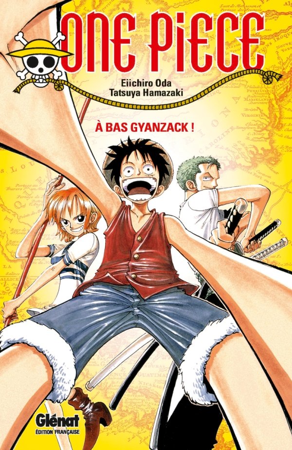 One Piece Roman - À bas Gyanzack !