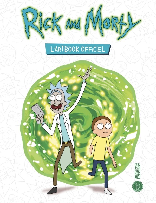 Rick and Morty, l'artbook officiel - Rick & Morty