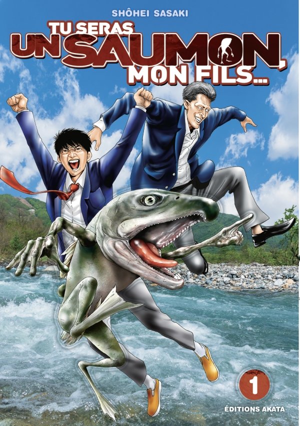 Tu seras un saumon, mon fils - tome 1