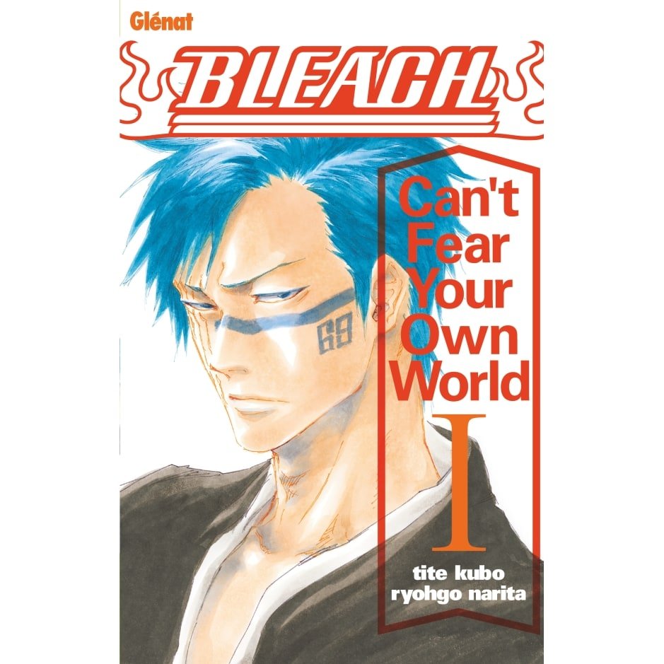 Bleach Roman - Can't Fear Your Own World - Tome 01