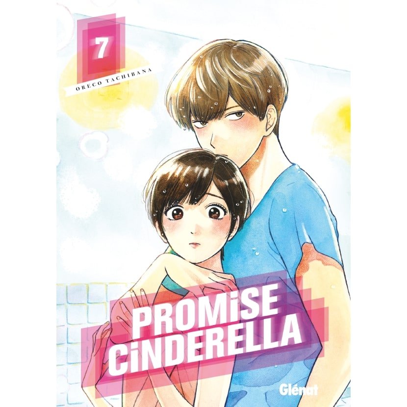 Promise Cinderella - Tome 07 - Promise Cinderella - manga-fr