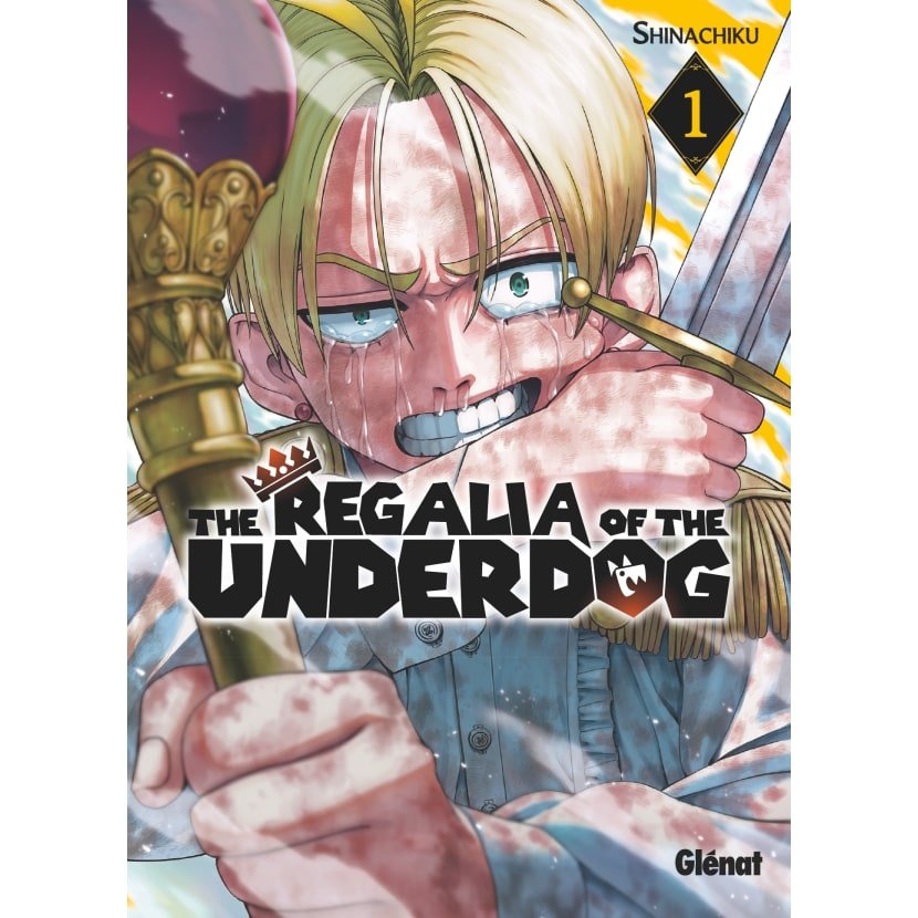 The Regalia of the Underdog - Tome 01
